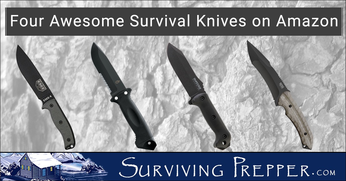 Four Awesome Survival Knives on Amazon Surviving Prepper